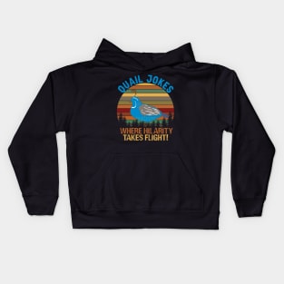 Quail Jokes Where Hilarity Takes Flight Kids Hoodie